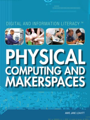 cover image of Physical Computing and Makerspaces